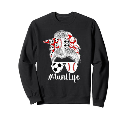 Soccer Baseball Aunt Life Baseball Sweatshirt - Novelty Apparel Men Women - T-Shirt, Sweatshirt, Hoodie