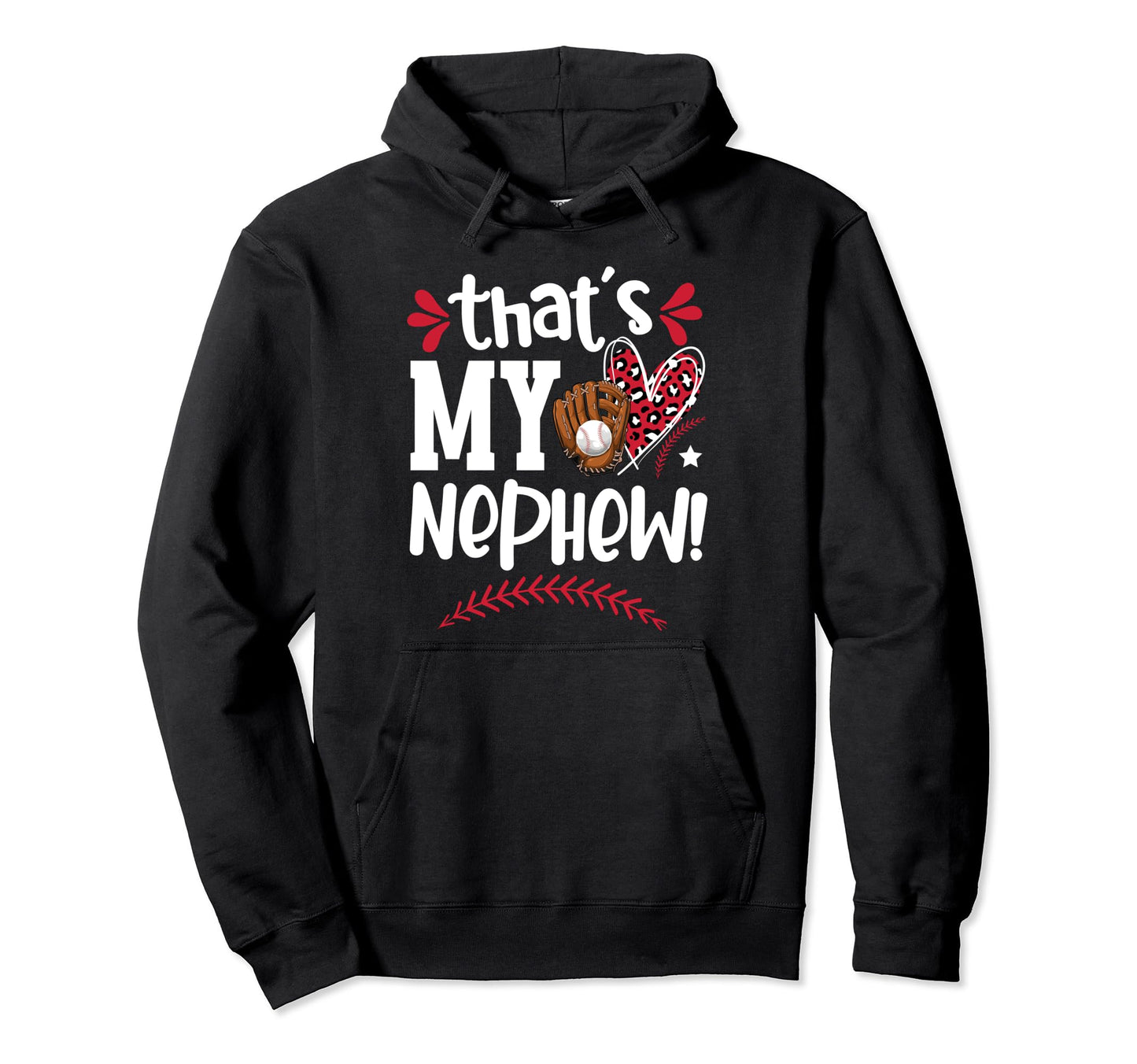 Thats My Nephew Baseball Aunt Baseball Hoodie - Novelty Apparel Men Women - T-Shirt, Sweatshirt, Hoodie