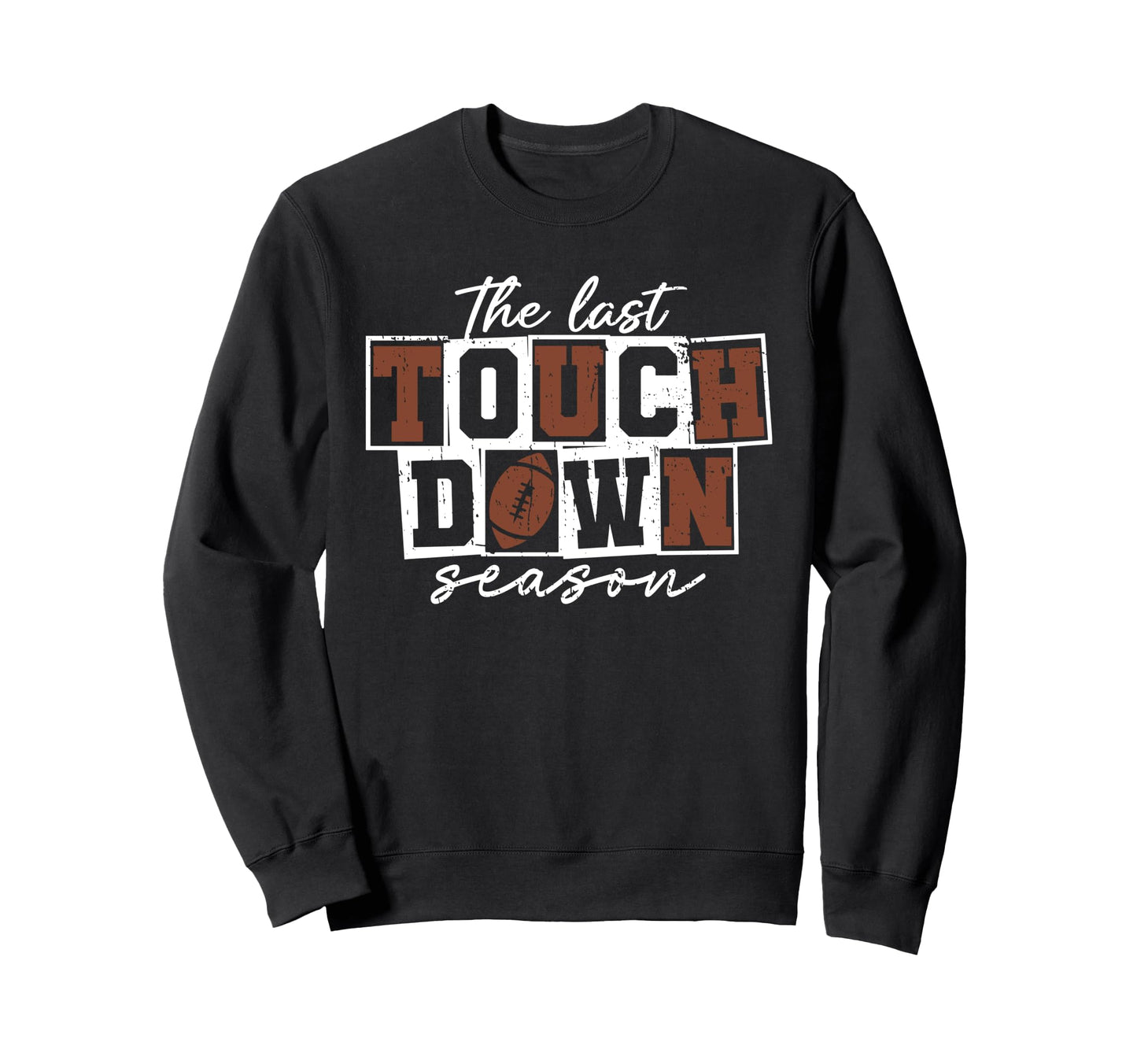 Last Touchdown Season Senior Sweatshirt - Custom Art Print for Adults - T-Shirt, Sweatshirt, Hoodie
