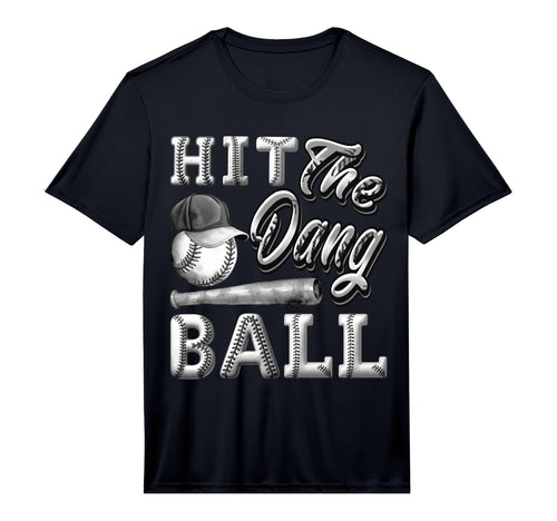 Mens Funny Baseball Hit Dang Ball T-Shirt - Custom Art Print Men Women - T-Shirt, Sweatshirt, Hoodie