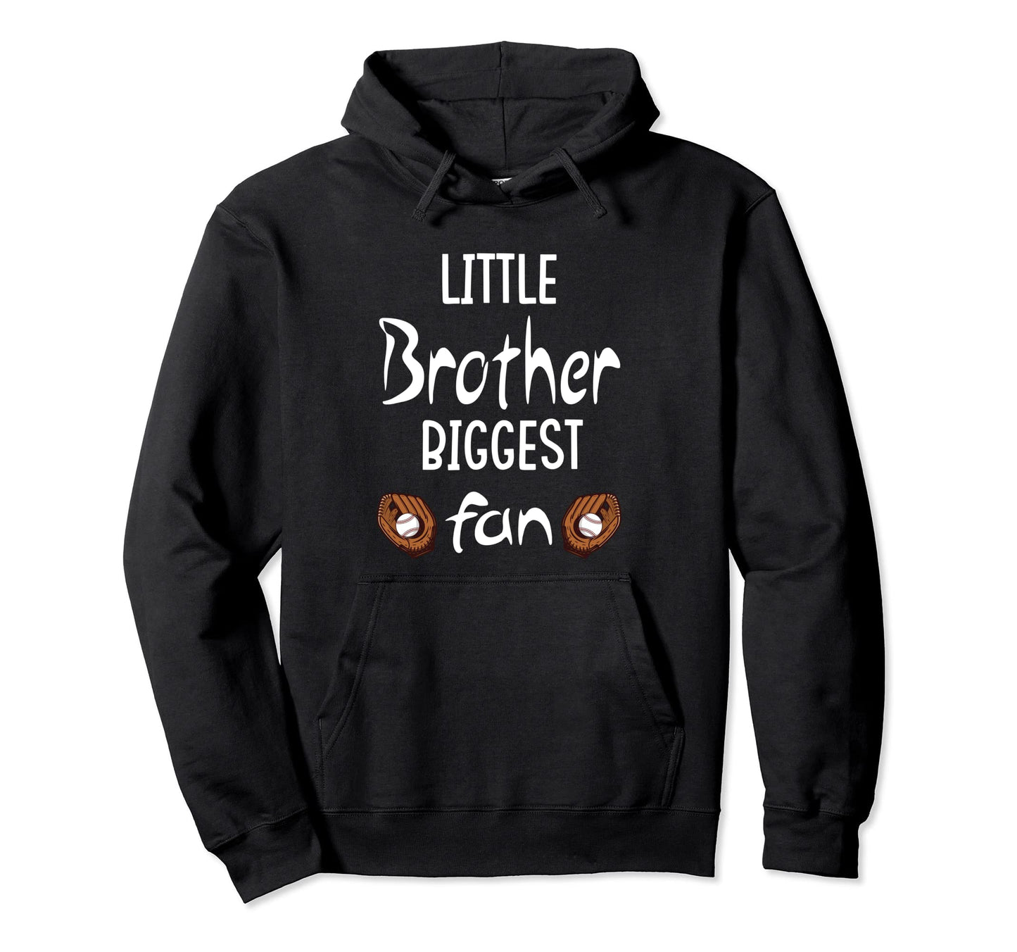 Little Brother Biggest Fan Baseball Season Hoodie - Novelty Apparel Unisex - T-Shirt, Sweatshirt, Hoodie