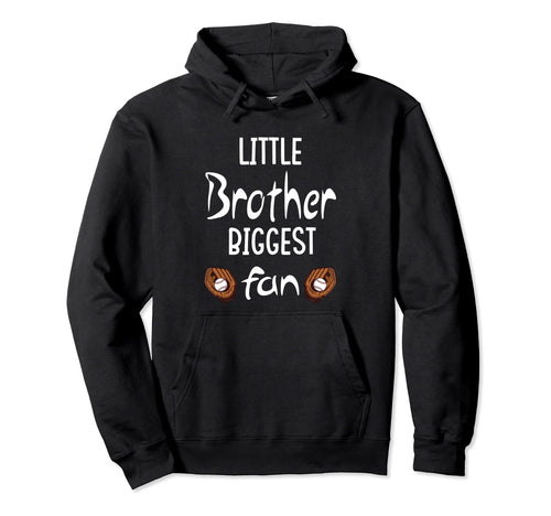 Little Brother Biggest Fan Baseball Season Hoodie - Novelty Apparel Unisex - T-Shirt, Sweatshirt, Hoodie