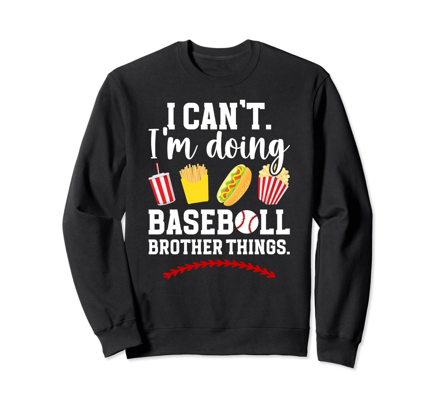 Doing Baseball Brother Things Baseball Sweatshirt - Graphic Print Unisex - T-Shirt, Sweatshirt, Hoodie