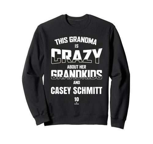 Grandma Crazy Casey Schmitt San Sweatshirt - Fun Novelty Design Unisex - T-Shirt, Sweatshirt, Hoodie