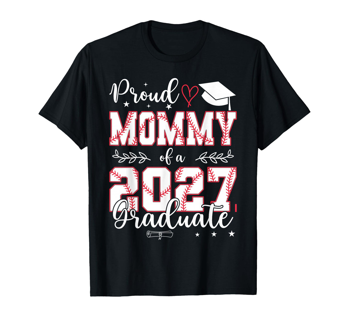 Proud Mommy Baseball Senior Class 2027 T-Shirt - Trendy Graphic Men Women - T-Shirt, Sweatshirt, Hoodie