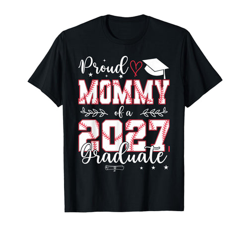 Proud Mommy Baseball Senior Class 2027 T-Shirt - Trendy Graphic Men Women - T-Shirt, Sweatshirt, Hoodie