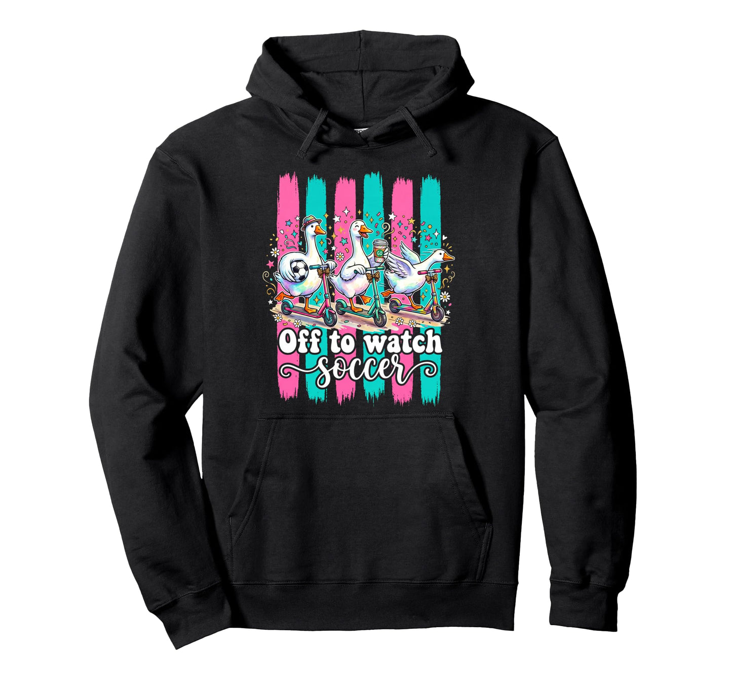Off To Watch Soccer Silly Goose Funny Hoodie - Fun Novelty Design Unisex - T-Shirt, Sweatshirt, Hoodie