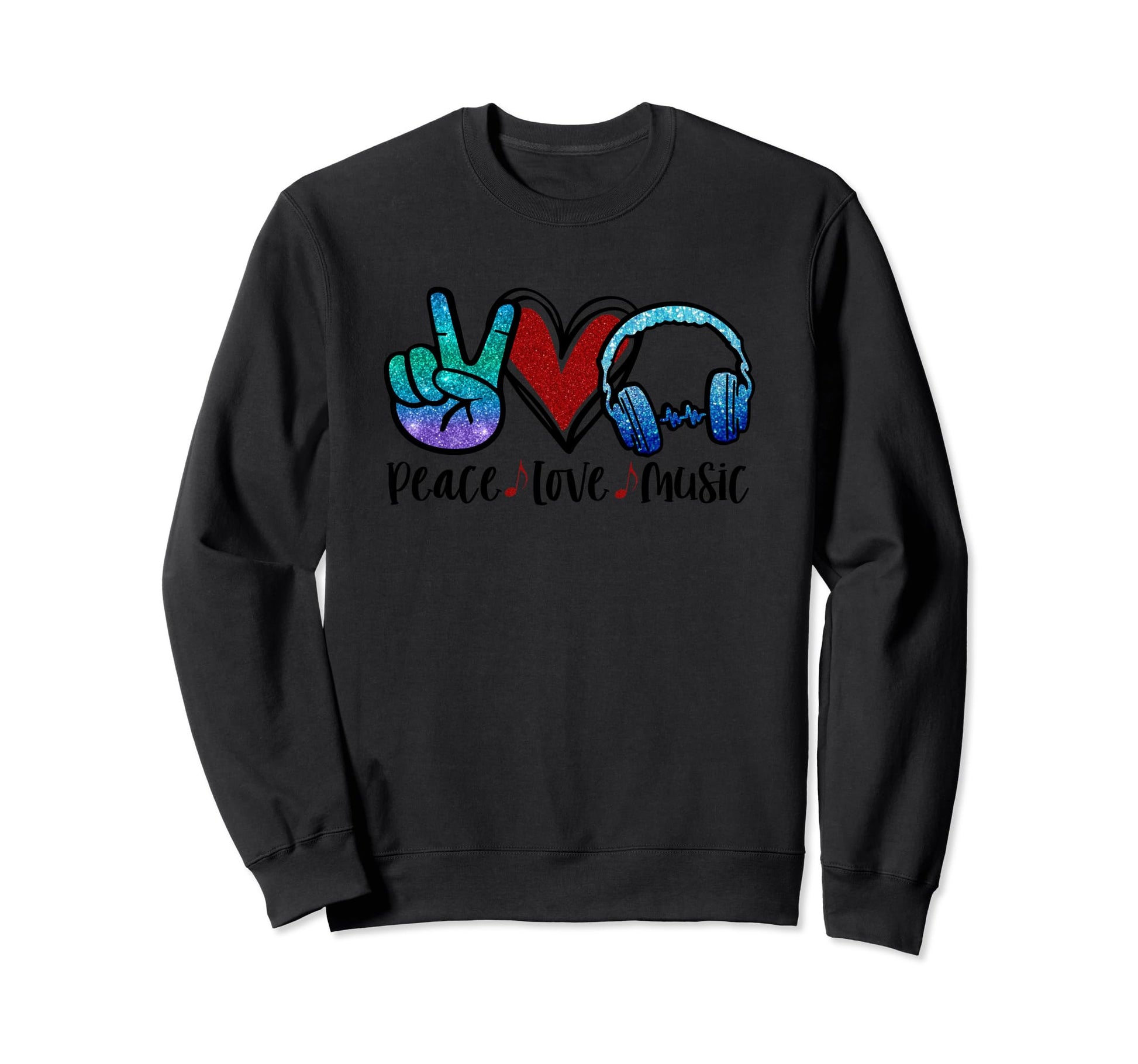 Peace Love Music Sweatshirt - Trendy Graphic for Adults - T-Shirt, Sweatshirt, Hoodie