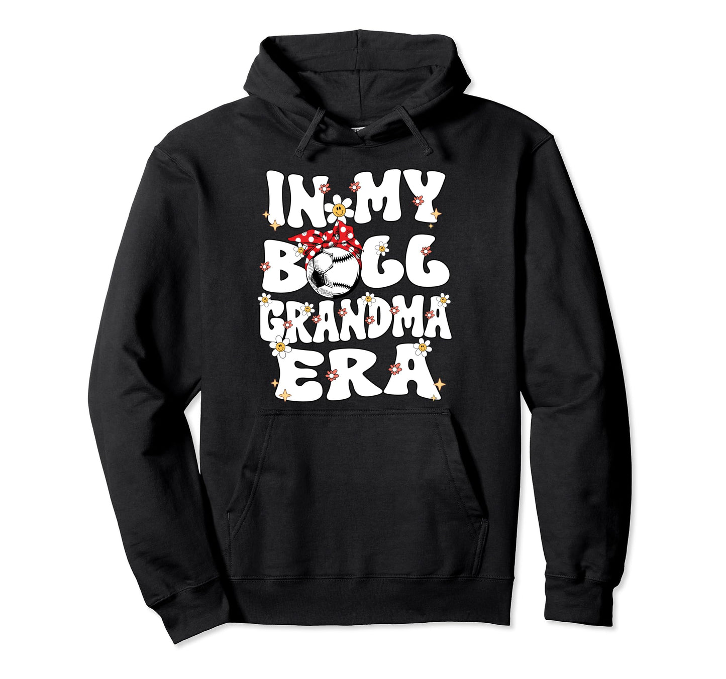 My Ball Grandma Era Groovy Baseball Soccer Hoodie - Graphic Print Unisex - T-Shirt, Sweatshirt, Hoodie