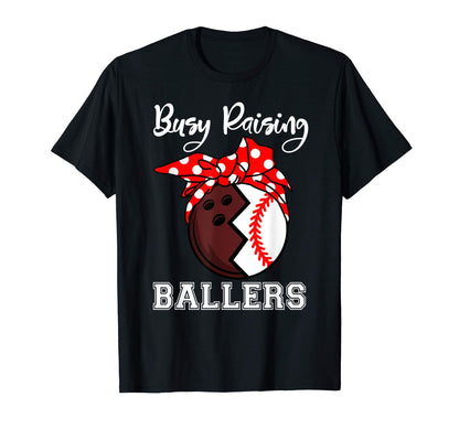 Busy Raising Ballers Funny Bowling T-Shirt - Graphic Print for Adults - T-Shirt, Sweatshirt, Hoodie