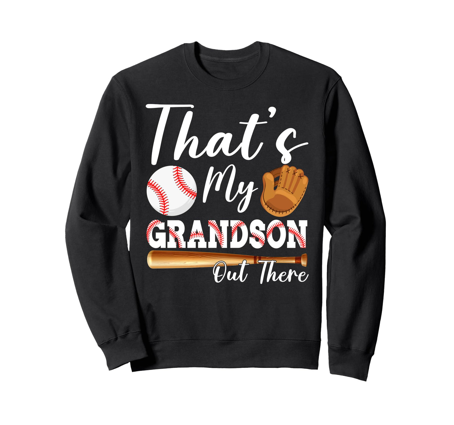 Thats My Grandson Out There Sweatshirt - Minimalist Print Men Women - T-Shirt, Sweatshirt, Hoodie