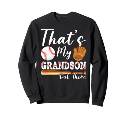 Thats My Grandson Out There Sweatshirt - Minimalist Print Men Women - T-Shirt, Sweatshirt, Hoodie