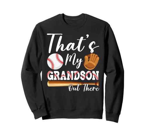 Thats My Grandson Out There Sweatshirt - Minimalist Print Men Women - T-Shirt, Sweatshirt, Hoodie