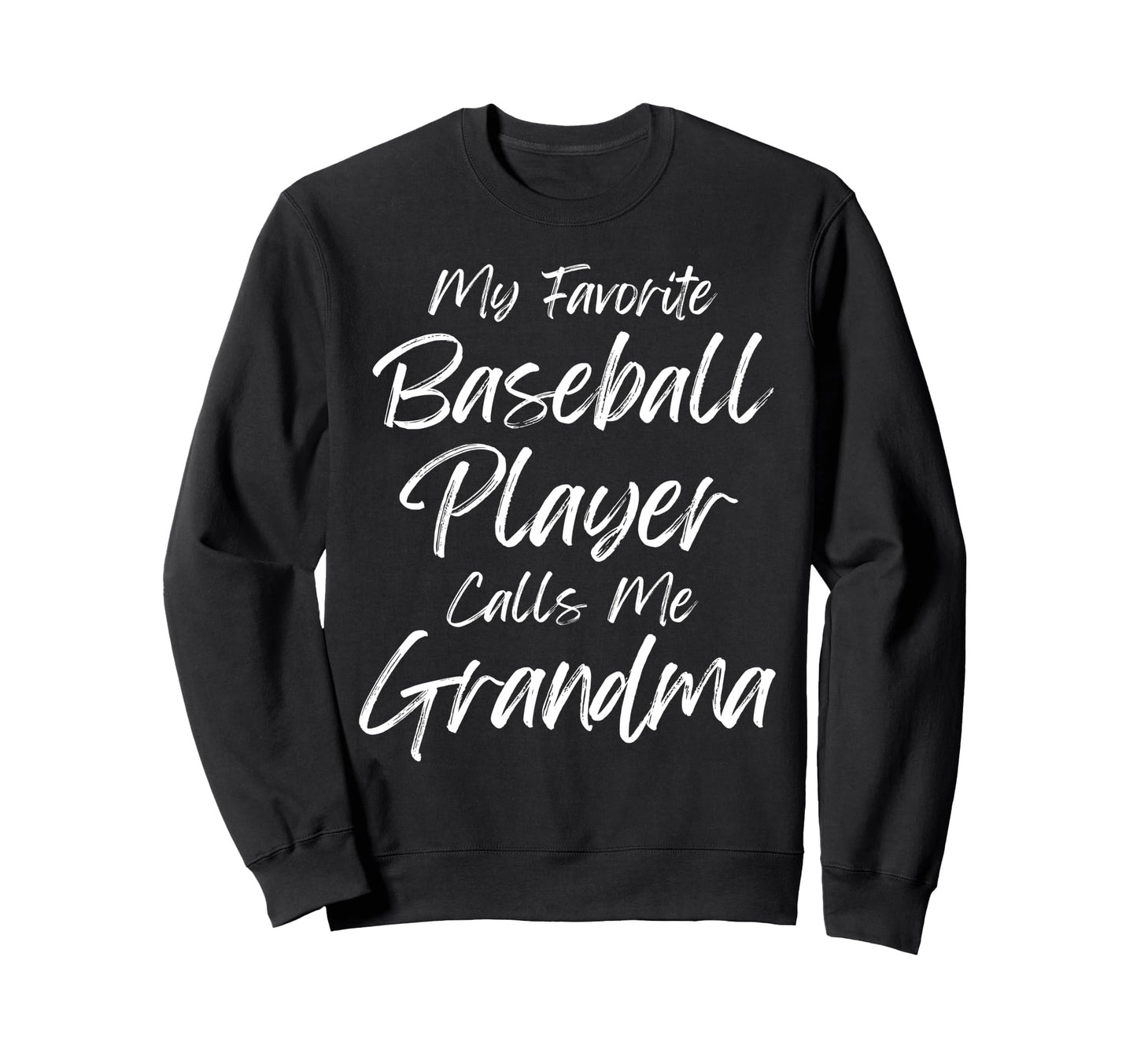 My Favorite Baseball Player Calls Sweatshirt - Casual Everyday Wear Unisex - T-Shirt, Sweatshirt, Hoodie