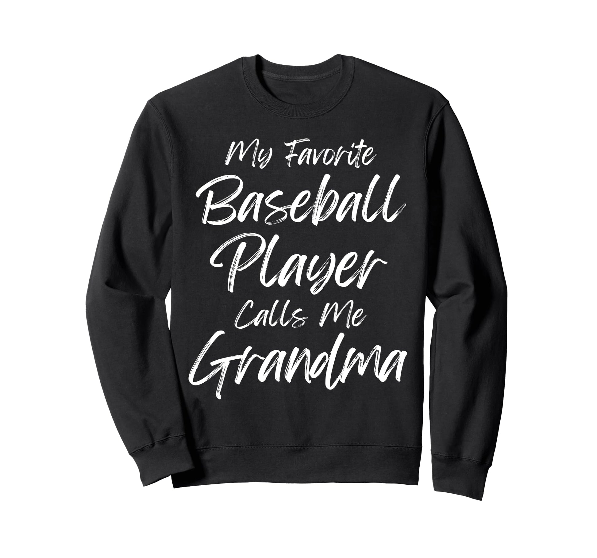 My Favorite Baseball Player Calls Sweatshirt - Casual Everyday Wear Unisex - T-Shirt, Sweatshirt, Hoodie