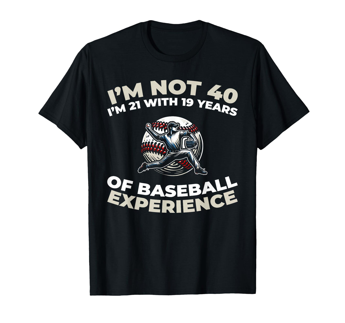 40Th Birthday Sport Team Baseball T-Shirt - Streetwear Style Unisex - T-Shirt, Sweatshirt, Hoodie
