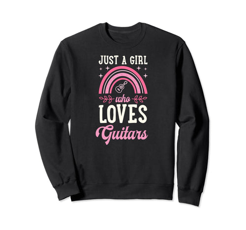 Just Who Loves Guitars Sweatshirt - Casual Everyday Wear Men Women - T-Shirt, Sweatshirt, Hoodie