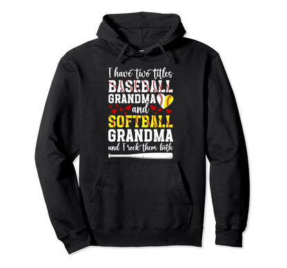 Baseball Grandma And Softball Grandma Hoodie - Trendy Graphic Men Women - T-Shirt, Sweatshirt, Hoodie