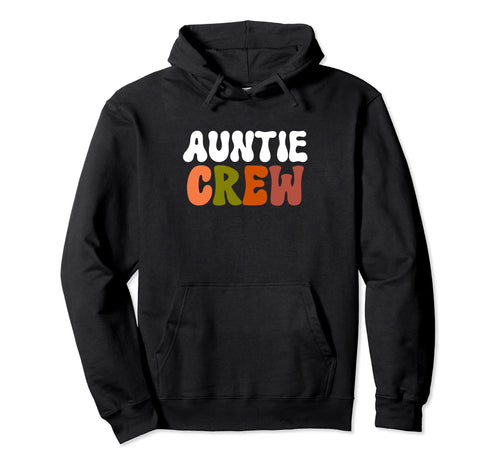 Auntie Crew Team Matching Boho Hoodie - Novelty Apparel Men Women - T-Shirt, Sweatshirt, Hoodie