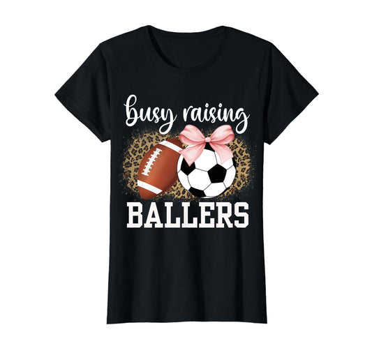 Busy Raising Ballers Soccer And T-Shirt - Aesthetic Graphic Unisex - T-Shirt, Sweatshirt, Hoodie