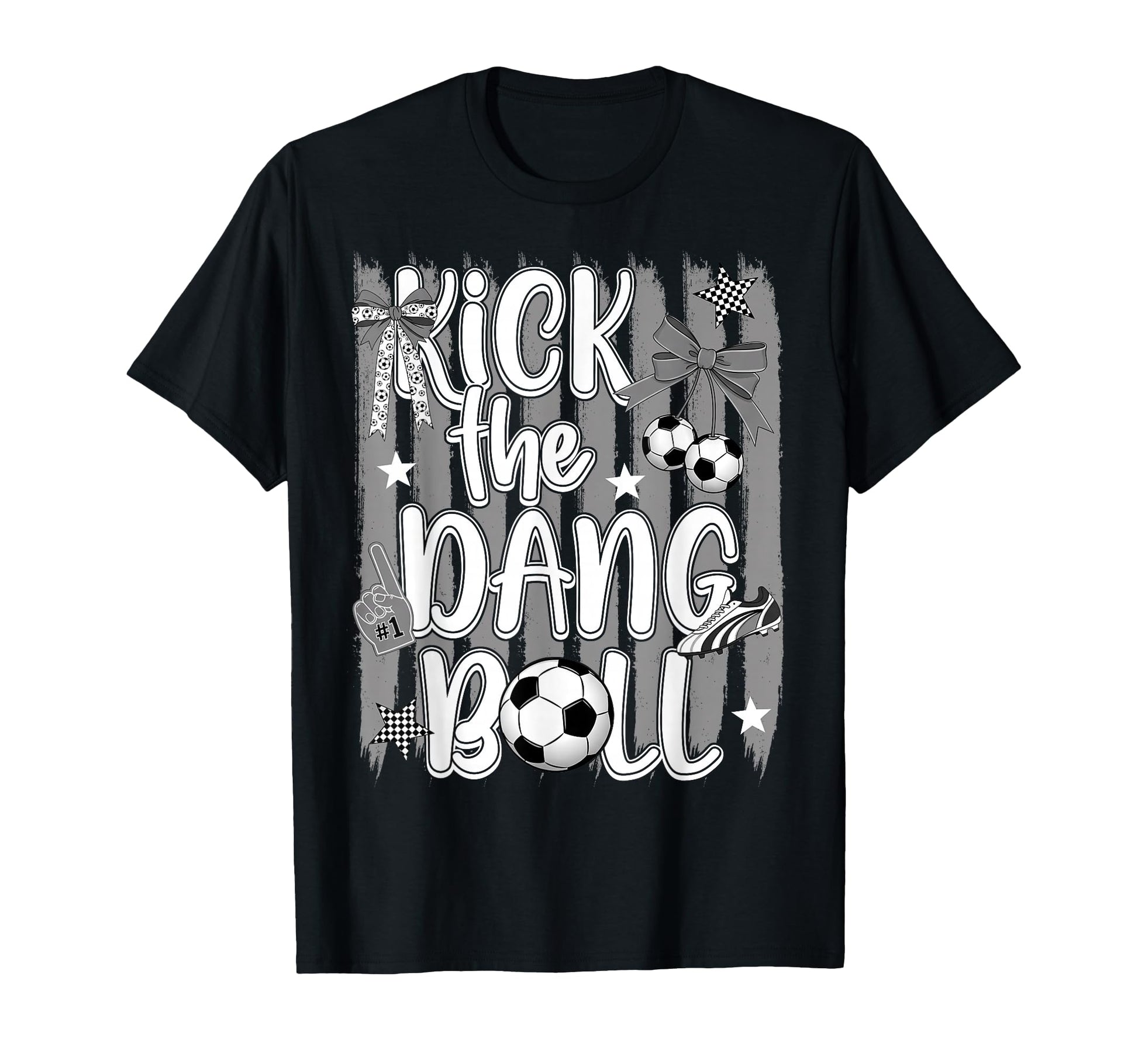 Kick Dang Ball Funny Soccer Game Day T-Shirt - Graphic Print for Adults - T-Shirt, Sweatshirt, Hoodie