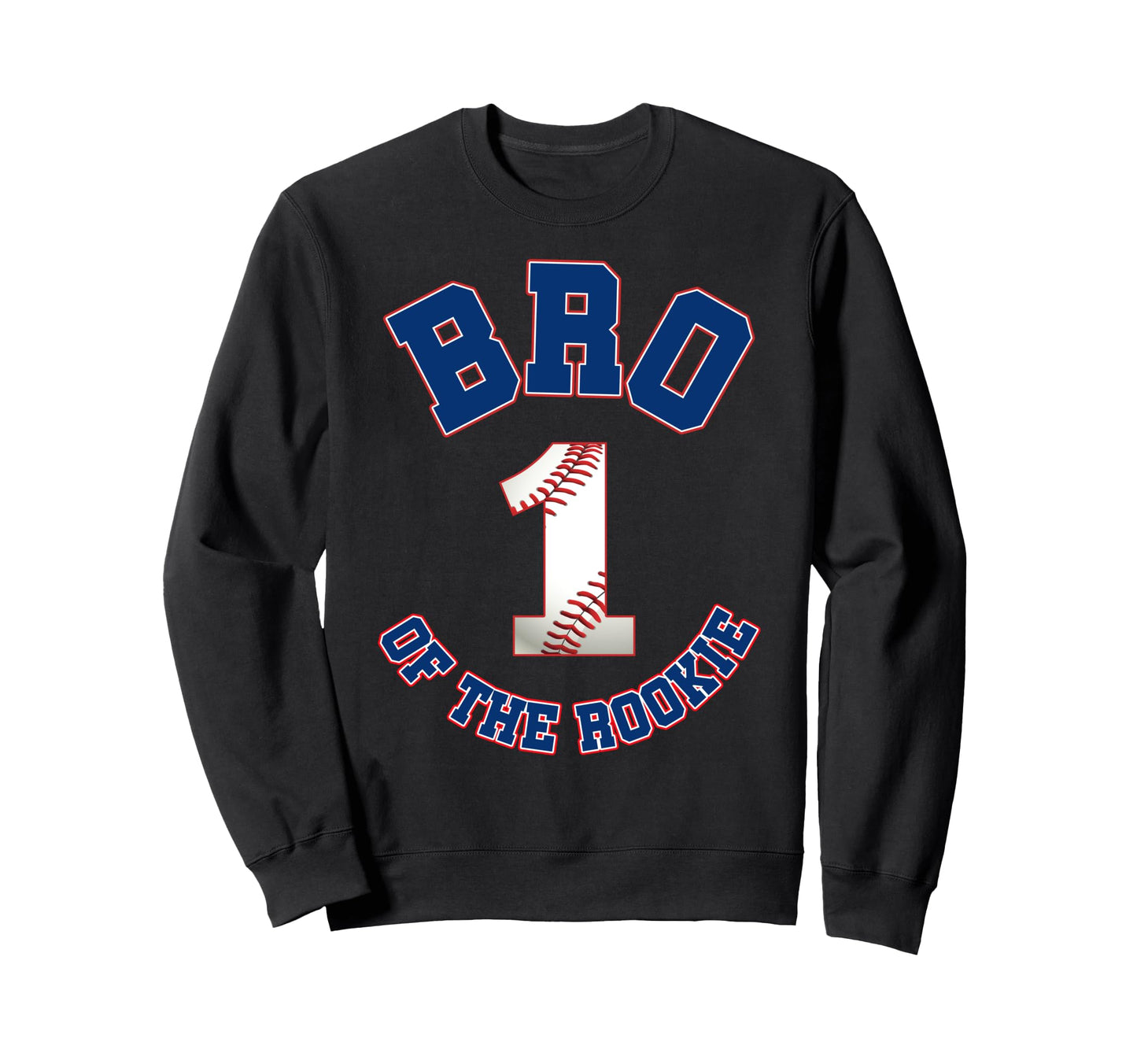 Bro Rookie 1St Birthday Baseball Sweatshirt - Novelty Apparel Men Women - T-Shirt, Sweatshirt, Hoodie