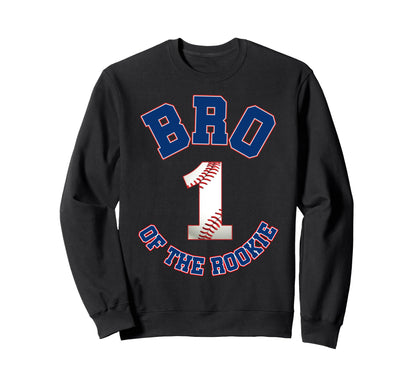 Bro Rookie 1St Birthday Baseball Sweatshirt - Novelty Apparel Men Women - T-Shirt, Sweatshirt, Hoodie