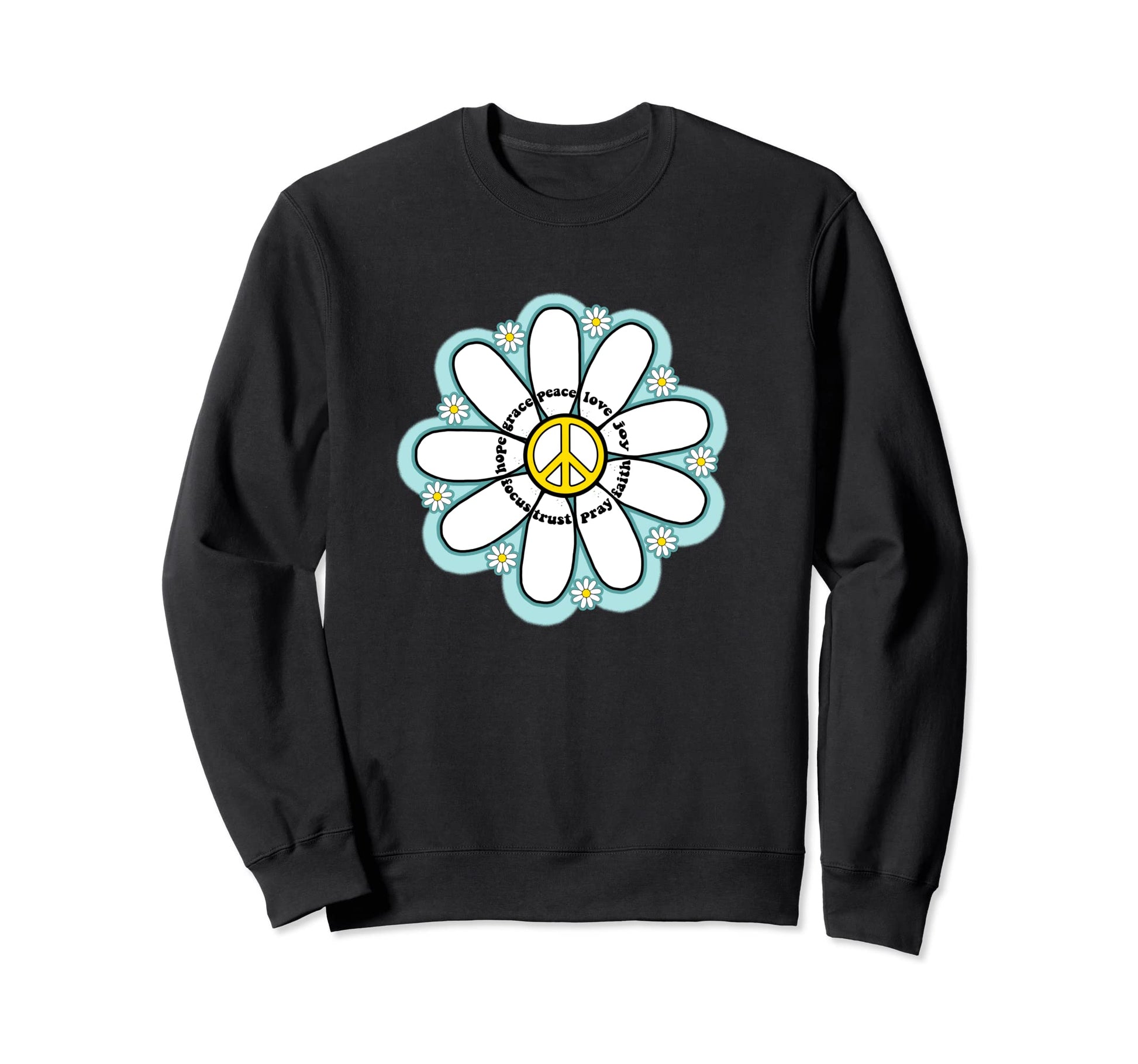 Words Peace Love Joy Daisies Sweatshirt - Trendy Graphic Men Women - T-Shirt, Sweatshirt, Hoodie