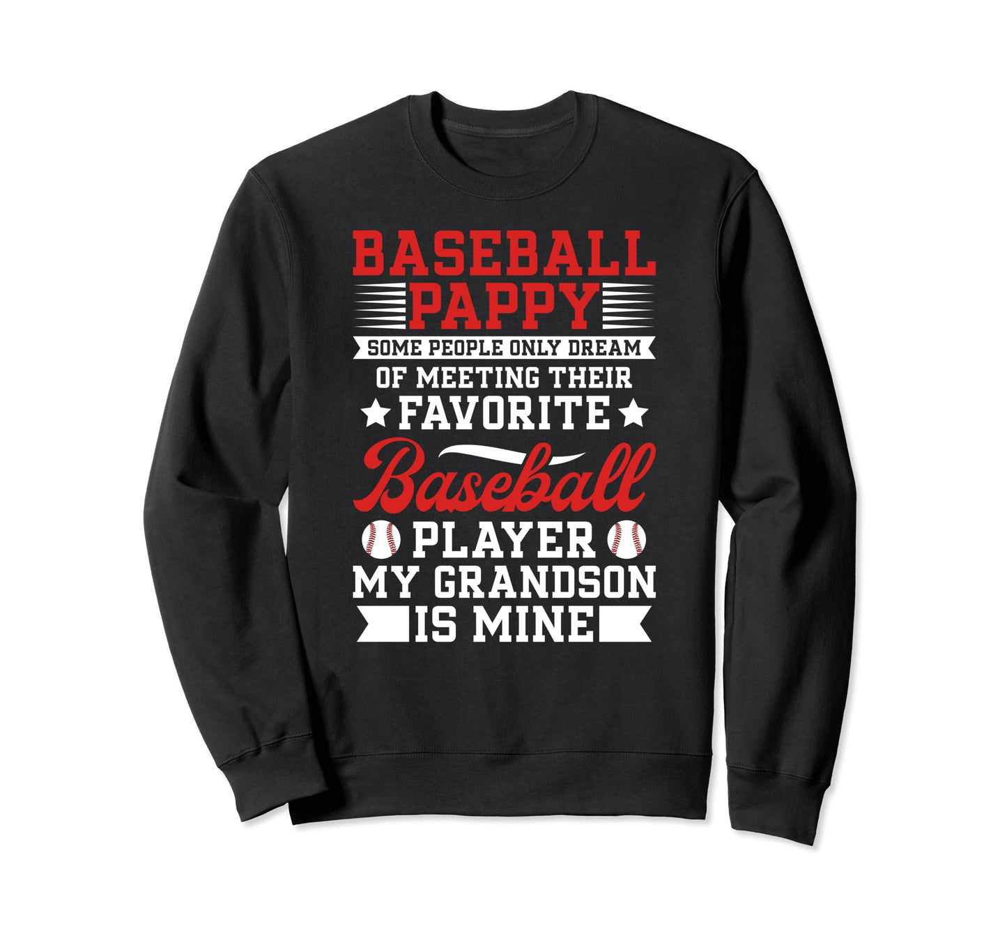 Favorite Baseball Player Pappy Sweatshirt - Fun Novelty Design Unisex - T-Shirt, Sweatshirt, Hoodie