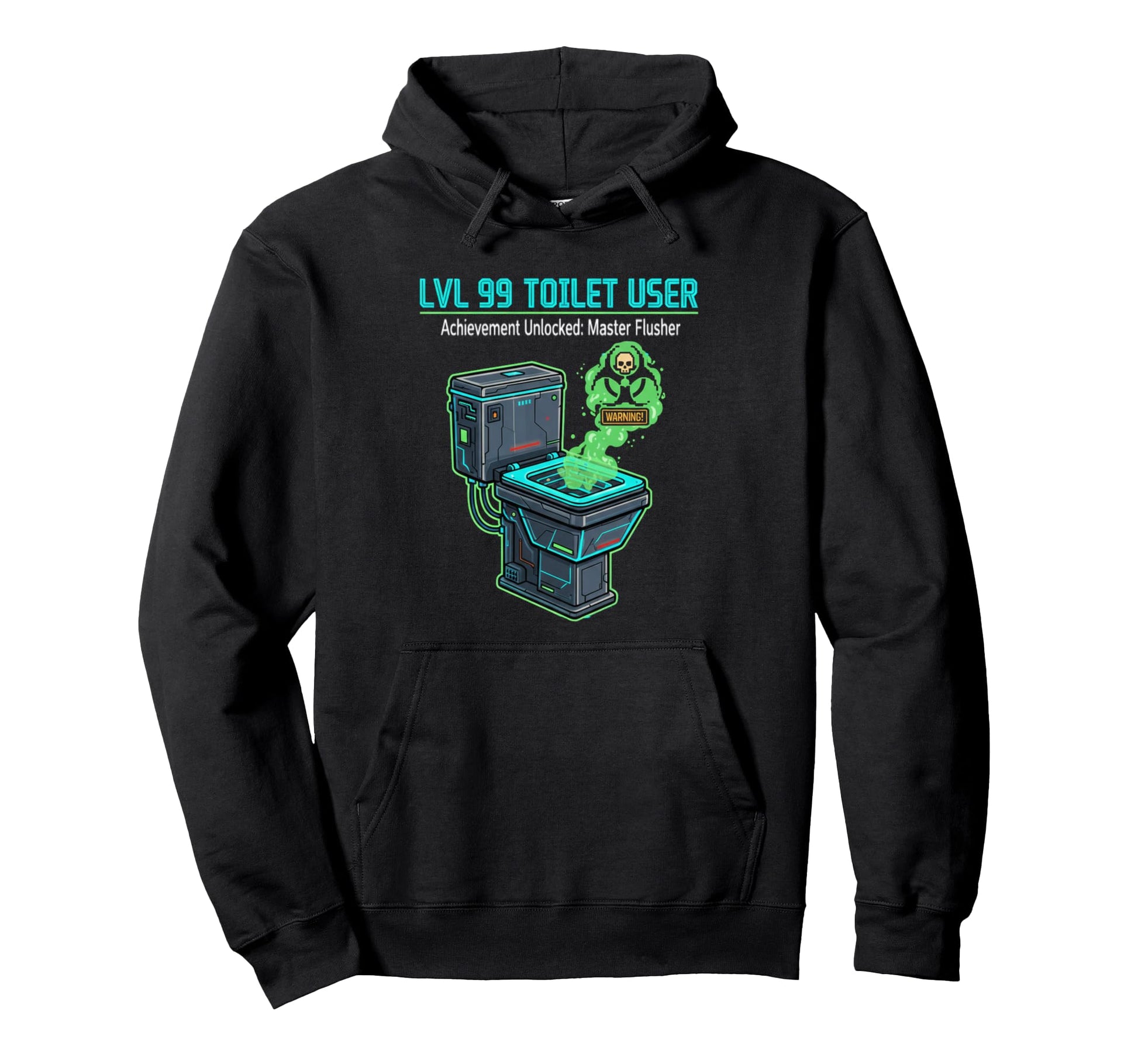 Lvl 99 Toilet User Bathroom Funny Gamer Hoodie - Fun Novelty Design Unisex - T-Shirt, Sweatshirt, Hoodie
