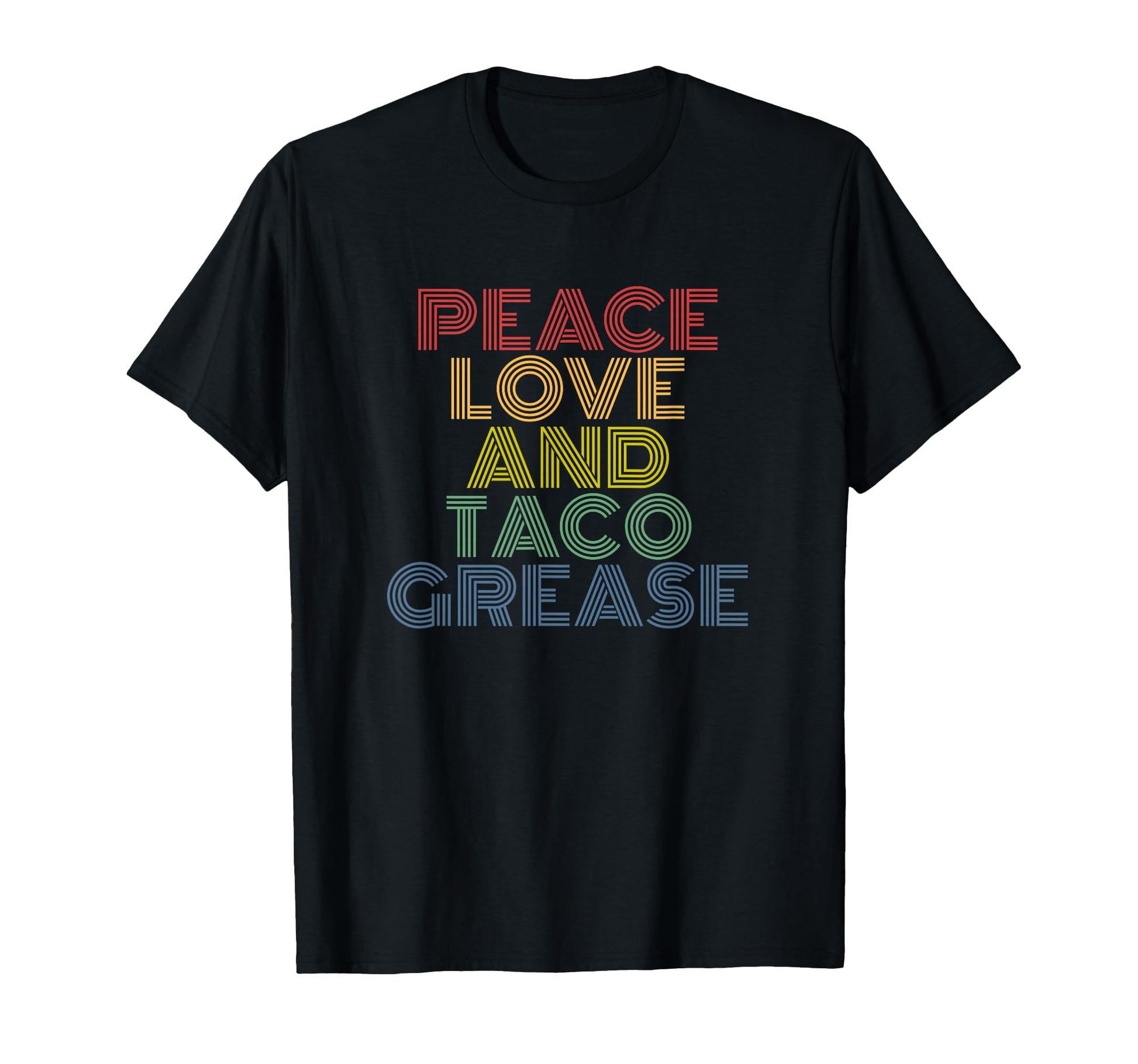 Peace Love And Taco Grease Funny 70S T-Shirt - Trendy Graphic for Adults - T-Shirt, Sweatshirt, Hoodie