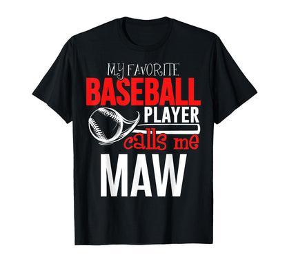 Baseball Maw My Favorite Player Calls Me T-Shirt - Trendy Graphic Men Women - T-Shirt, Sweatshirt, Hoodie
