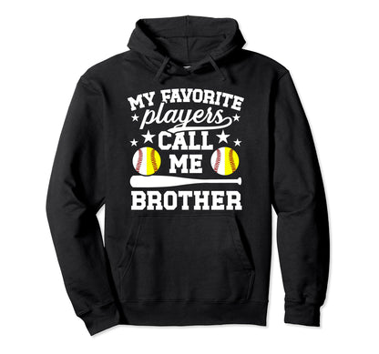 Favorite Players Call Me Brother Baseball Hoodie - Custom Art Print Unisex - T-Shirt, Sweatshirt, Hoodie