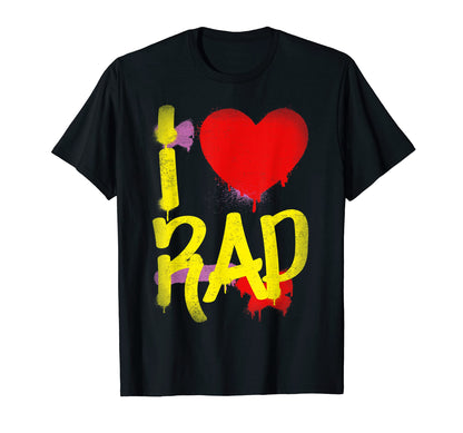 I Love Rap 80S 90S Hip Hop Rap Old T-Shirt - Aesthetic Graphic for Adults - T-Shirt, Sweatshirt, Hoodie