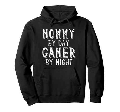 Mommy Day Gamer Night Geek Nerd Mother Hoodie - Custom Art Print Men Women - T-Shirt, Sweatshirt, Hoodie