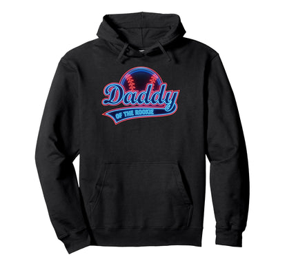 Funny Baseball Player Daddy Rookie Hoodie - Streetwear Style Unisex - T-Shirt, Sweatshirt, Hoodie