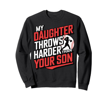 My Daughter Throws Harder Than Your Sweatshirt - Minimalist Print Unisex - T-Shirt, Sweatshirt, Hoodie
