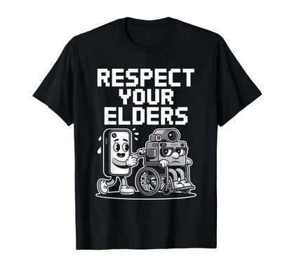 Respect Your Elders Tech Camera Phone T-Shirt - Novelty Apparel Men Women - T-Shirt, Sweatshirt, Hoodie