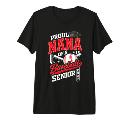 Proud Nana Baseball Senior Class 2027 T-Shirt - Novelty Apparel Unisex - T-Shirt, Sweatshirt, Hoodie