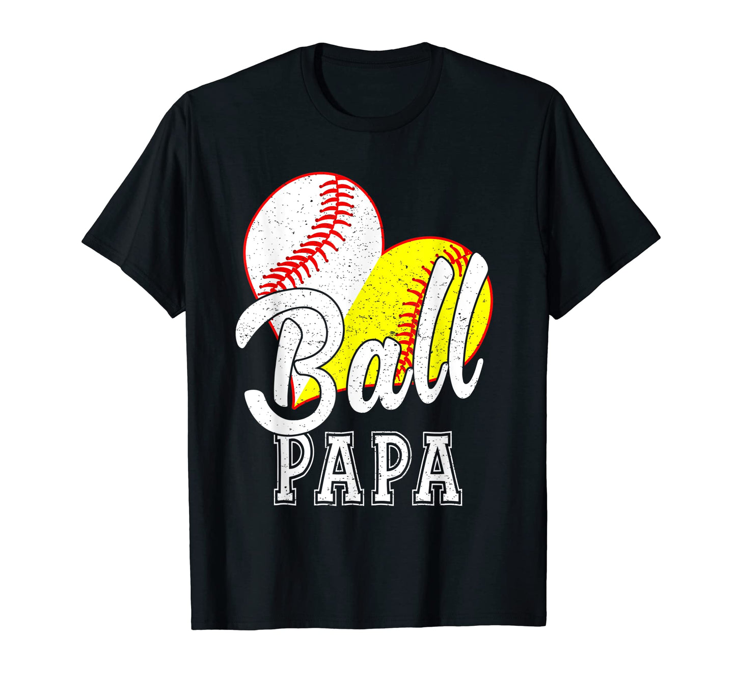 Ball Heart Ball Papa Baseball Softball T-Shirt - Trendy Graphic for Adults - T-Shirt, Sweatshirt, Hoodie