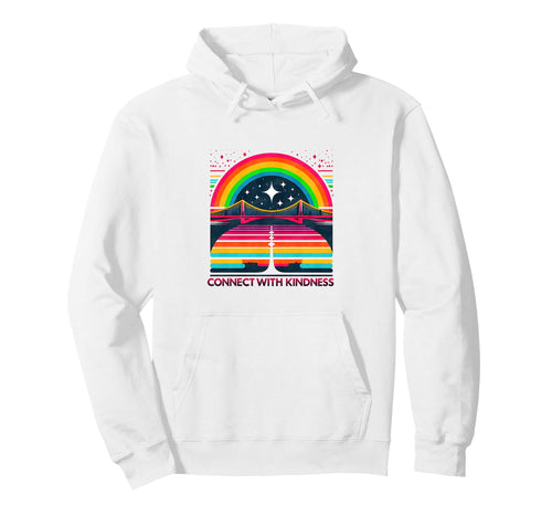 Connect Kindness Rainbow Bridge Autism Hoodie - Unique Graphic Men Women - T-Shirt, Sweatshirt, Hoodie