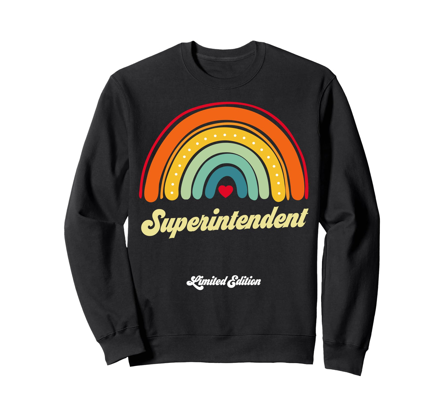 Superintendent Funny Title Sweatshirt - Streetwear Style Men Women - T-Shirt, Sweatshirt, Hoodie