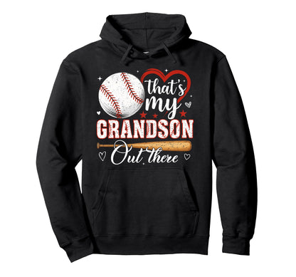 Thats My Grandson Out There Baseball Hoodie - Minimalist Print Unisex - T-Shirt, Sweatshirt, Hoodie