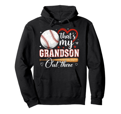 Thats My Grandson Out There Baseball Hoodie - Minimalist Print Unisex - T-Shirt, Sweatshirt, Hoodie