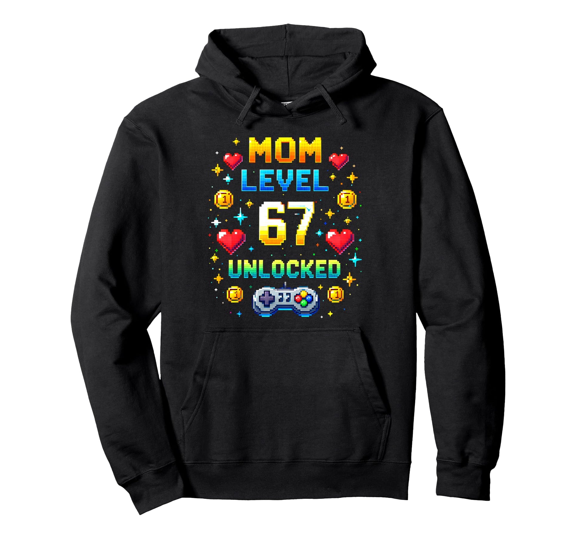 Mom Level 67 Unlocked Six Seven Hoodie - Custom Art Print for Adults - T-Shirt, Sweatshirt, Hoodie