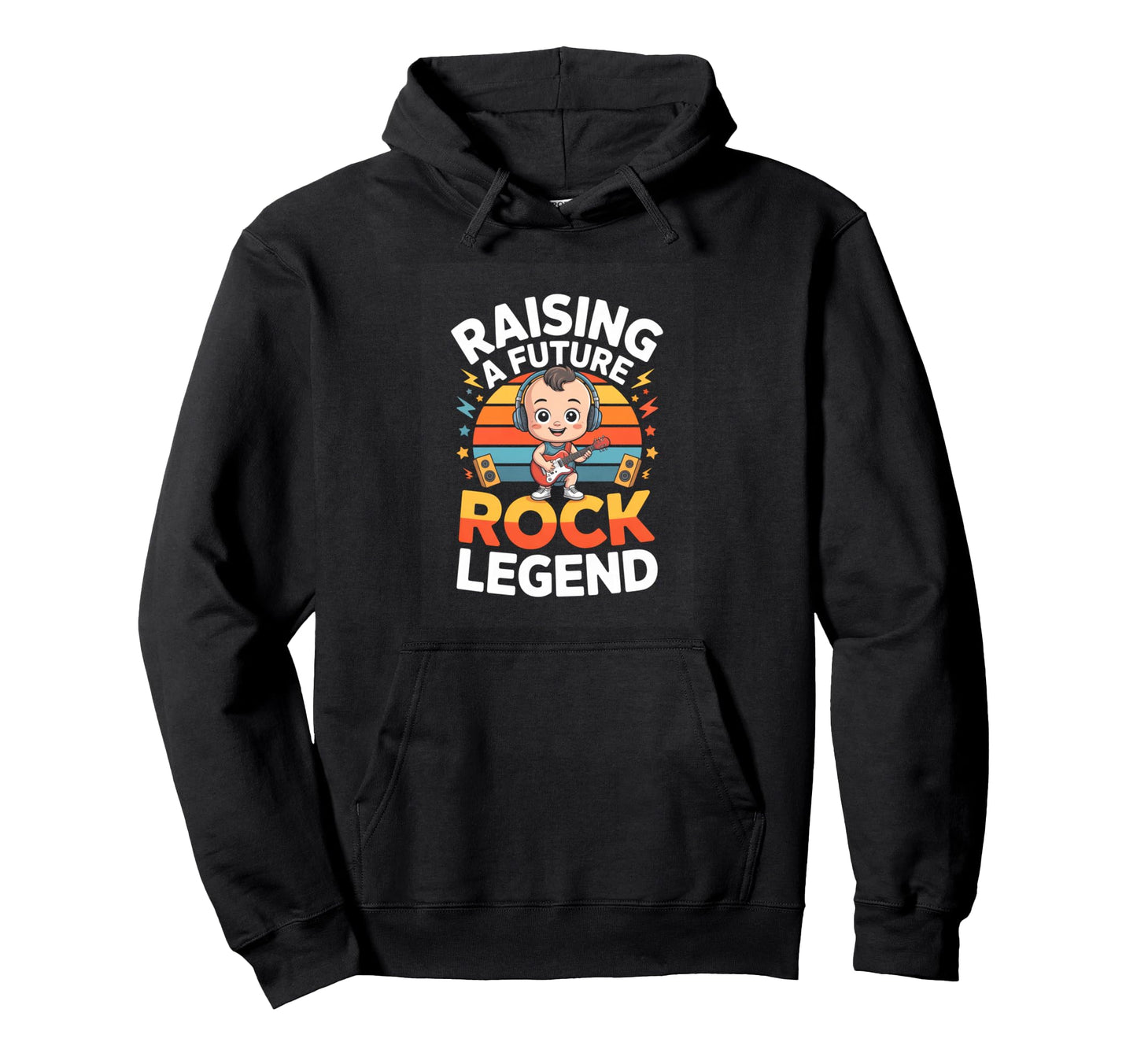 Raising Future Rock Legend Rock Music Hoodie - Streetwear Style Unisex - T-Shirt, Sweatshirt, Hoodie