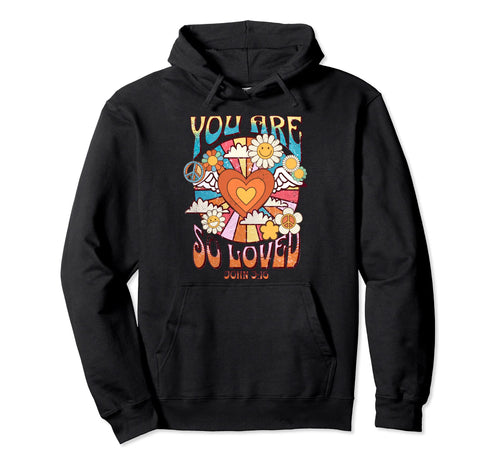 Groovy You Are So Loved John 3 16 Boho Hoodie - Minimalist Print Men Women - T-Shirt, Sweatshirt, Hoodie