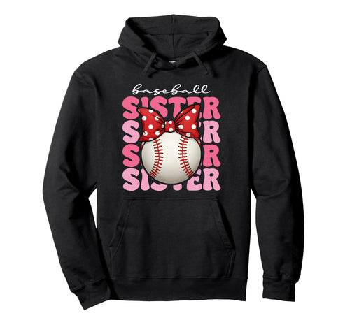 Baseball Sister Softball Sports Lover Hoodie - Novelty Apparel for Adults - T-Shirt, Sweatshirt, Hoodie