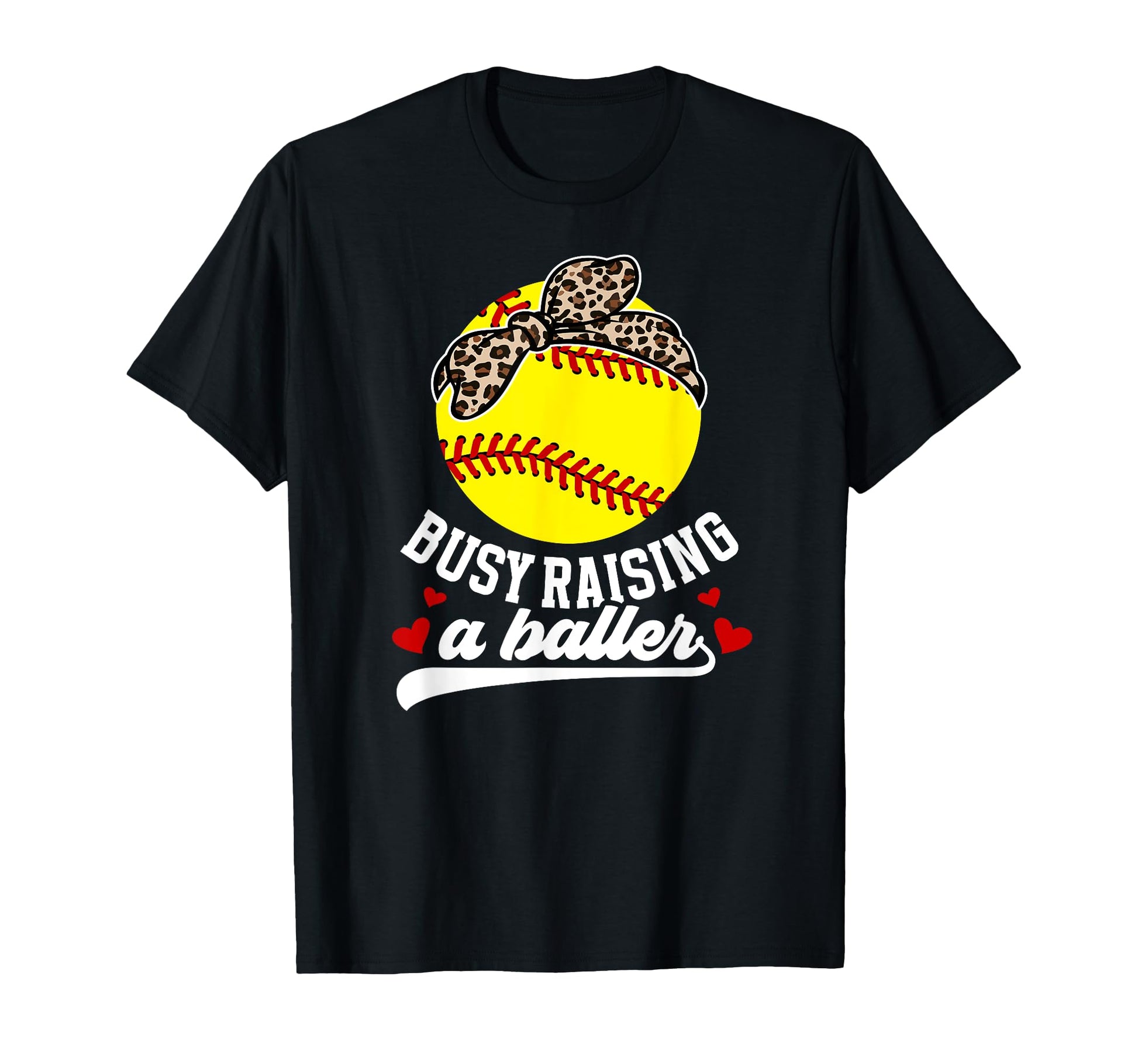 Busy Raising Baller Softball Mom T-Shirt - Fun Novelty Design Men Women - T-Shirt, Sweatshirt, Hoodie