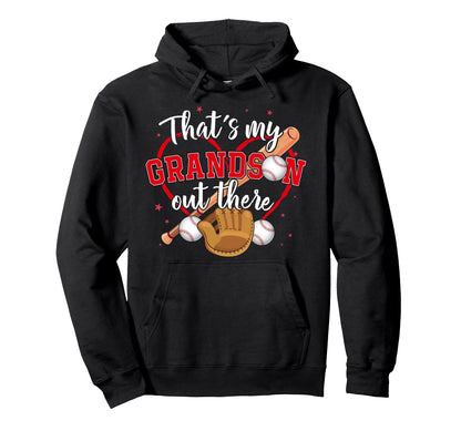 Thats My Grandson Out There Baseball Hoodie - Custom Art Print for Adults - T-Shirt, Sweatshirt, Hoodie